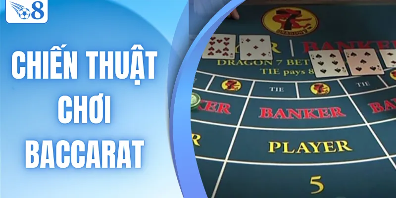 chiến thuật chơi baccarat
