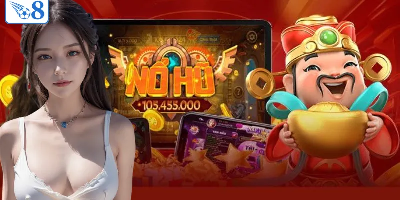 Nổ hũ đổi thưởng với giải jackpot rất cao
